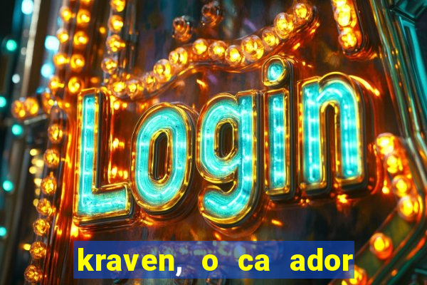 kraven, o ca ador filme completo dublado download